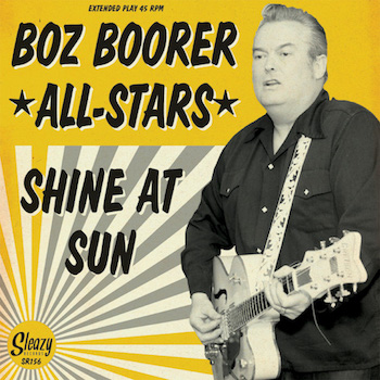 The Boz Boorer All Starrs - Shine At Sun ( Ltd 2 x 7 Inch )